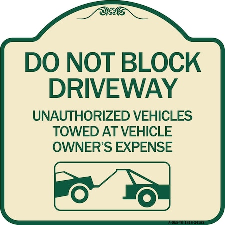 Signmission Do Not Block Driveway With Graphic Heavy-Gauge Aluminum Architectural Sign, 18" x 18", TG-1818-24182 A-DES-TG-1818-24182